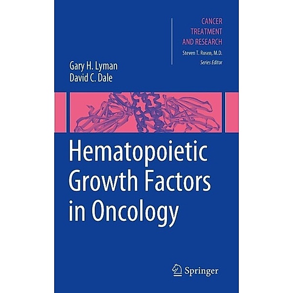 Hematopoietic Growth Factors in Oncology / Cancer Treatment and Research Bd.157