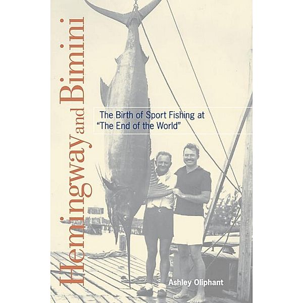 Hemingway and Bimini, Ashley Oliphant