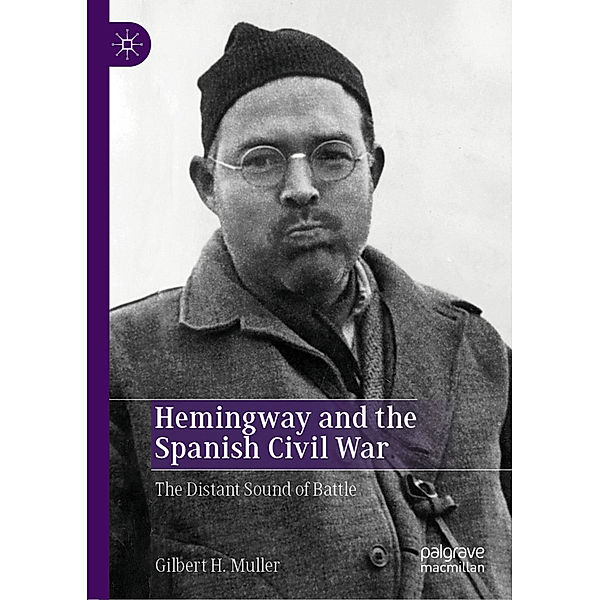 Hemingway and the Spanish Civil War, Gilbert H. Muller