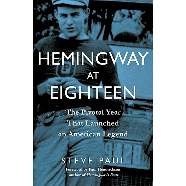 Hemingway at Eighteen, Steve Paul