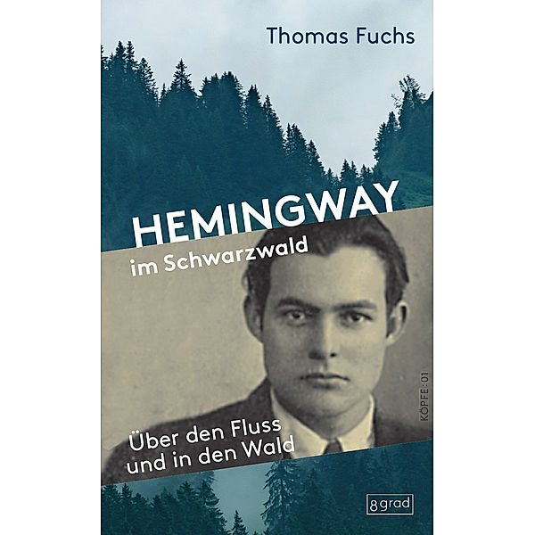 Hemingway im Schwarzwald, Thomas Fuchs