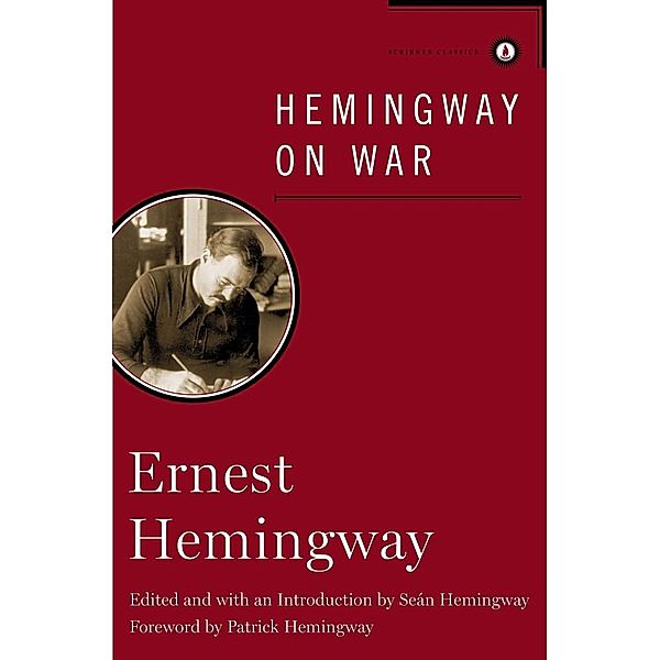 Hemingway on War, Ernest Hemingway