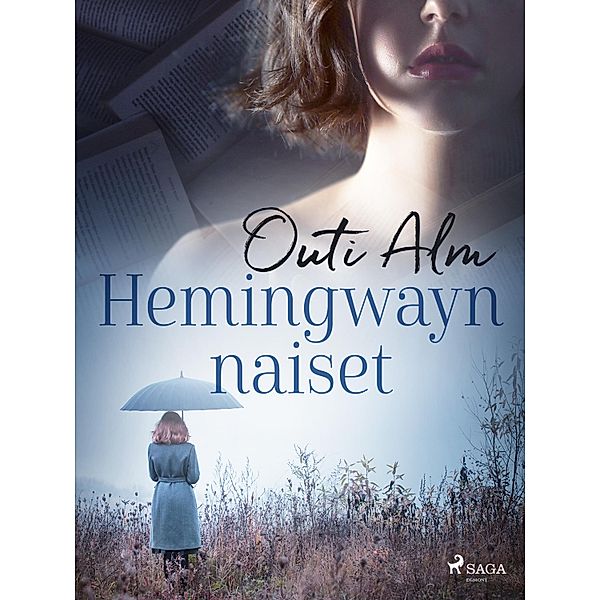 Hemingwayn naiset, Outi Alm