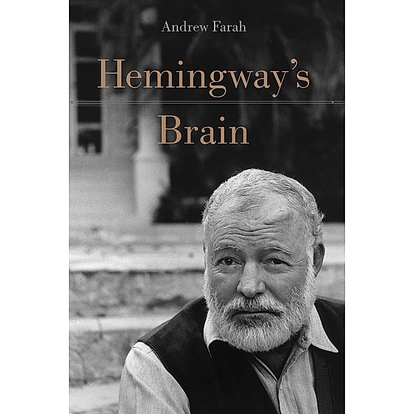 Hemingway's Brain, Andrew Farah
