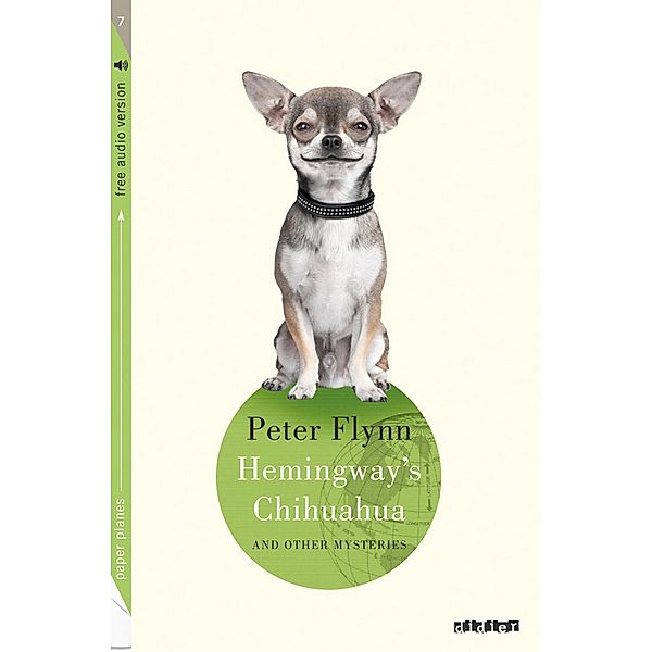 Hemingway's Chihuahua / Fiction historique, Peter Flynn