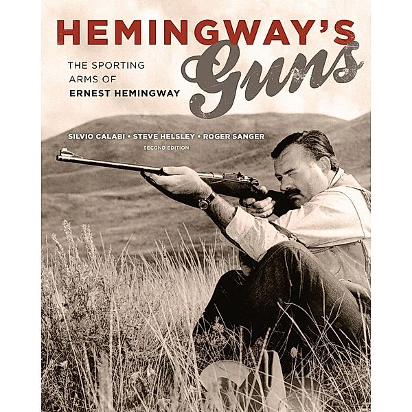 Hemingway's Guns, Silvio Calabi, Steve Helsley, Roger Sanger