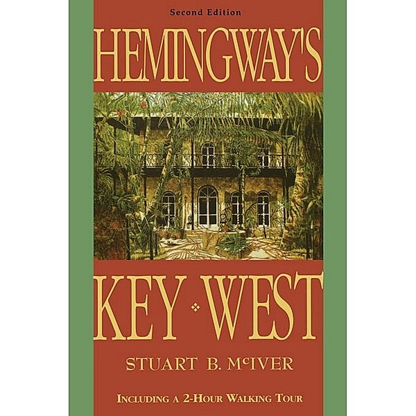 Hemingway's Key West, Stuart B. McIver