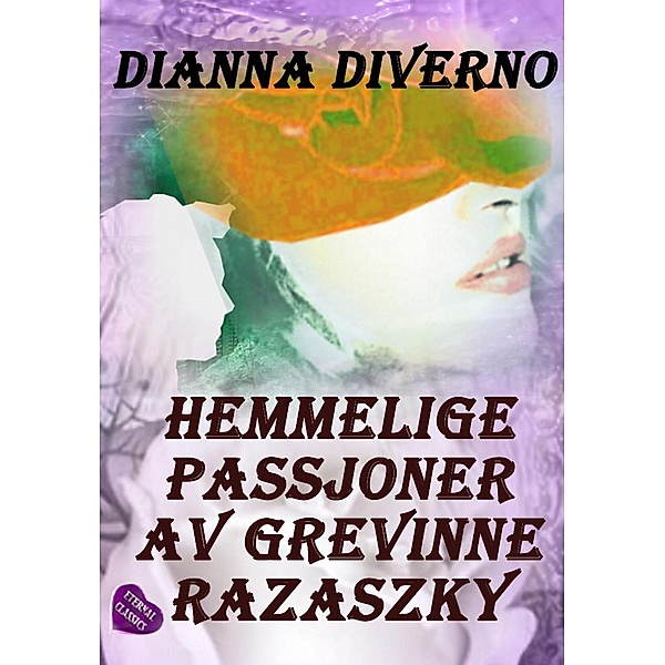 Hemmelige Passjoner Av Grevinne Razaszky, Dianna Diverno