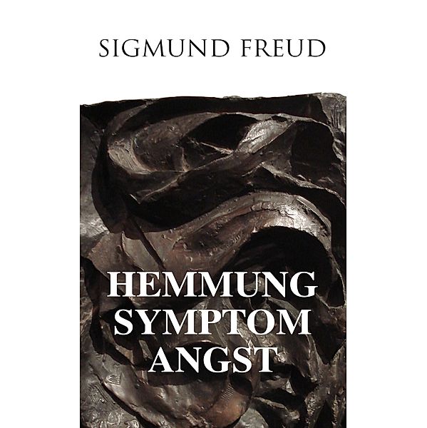 Hemmung, Symptom, Angst, Sigmund Freud