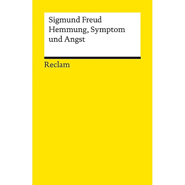 Hemmung, Symptom und Angst / Reclams Universal-Bibliothek, Sigmund Freud