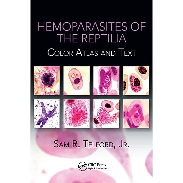 Hemoparasites of the Reptilia, Jr. Sam R. Telford