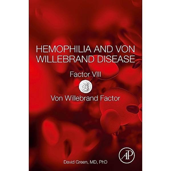 Hemophilia and Von Willebrand Disease, David Green