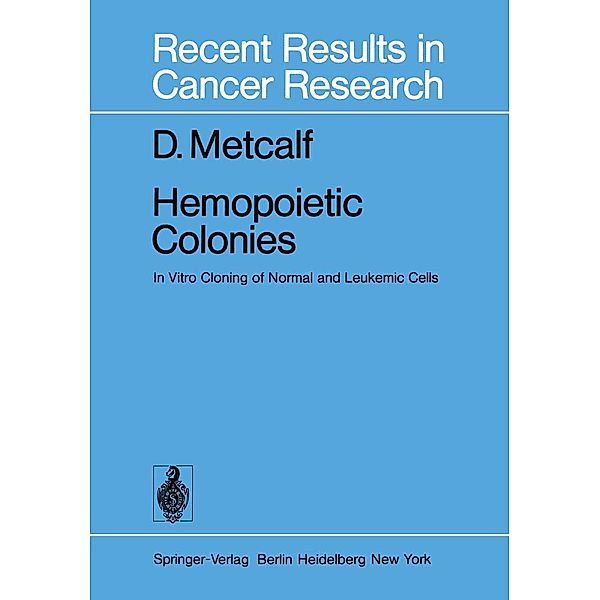 Hemopoietic Colonies / Recent Results in Cancer Research Bd.61, D. Metcalf
