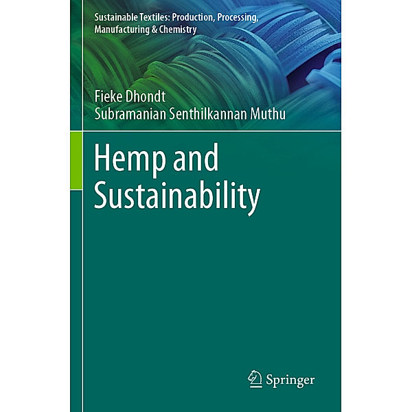 Hemp and Sustainability, Fieke Dhondt, Subramanian Senthilkannan Muthu