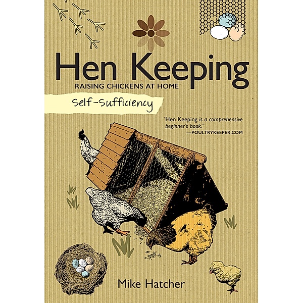 Hen Keeping / Self-Sufficiency, Mike Hatcher