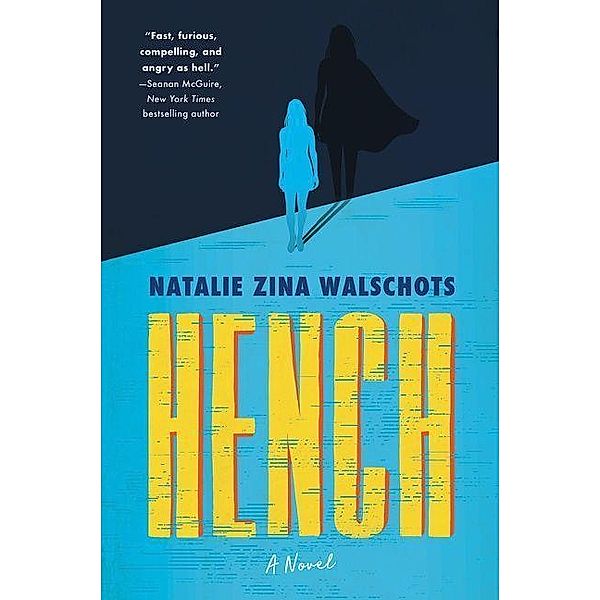 Hench, Natalie Zina Walschots