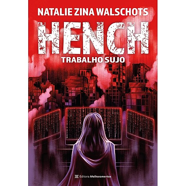 Hench, Natalie Zina Walschots