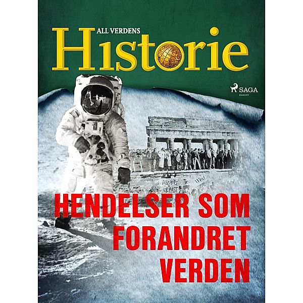 Hendelser som forandret verden / Historiens vendepunkter Bd.21, All Verdens Historie