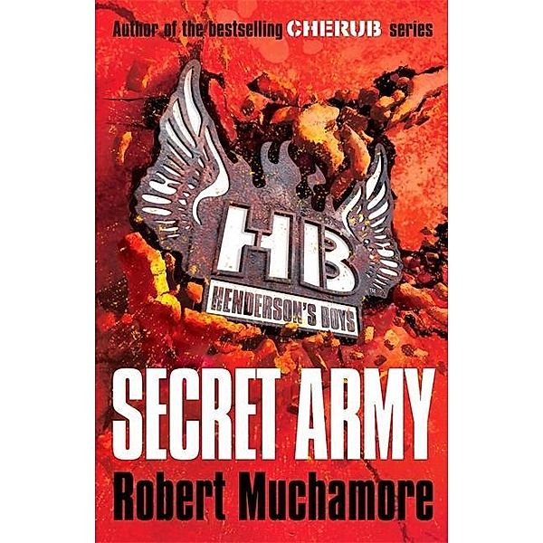Henderson's Boys 3: Secret Army, Robert Muchamore