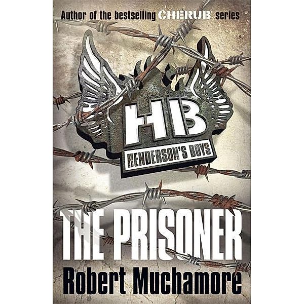 Henderson's Boys: The Prisoner, Robert Muchamore
