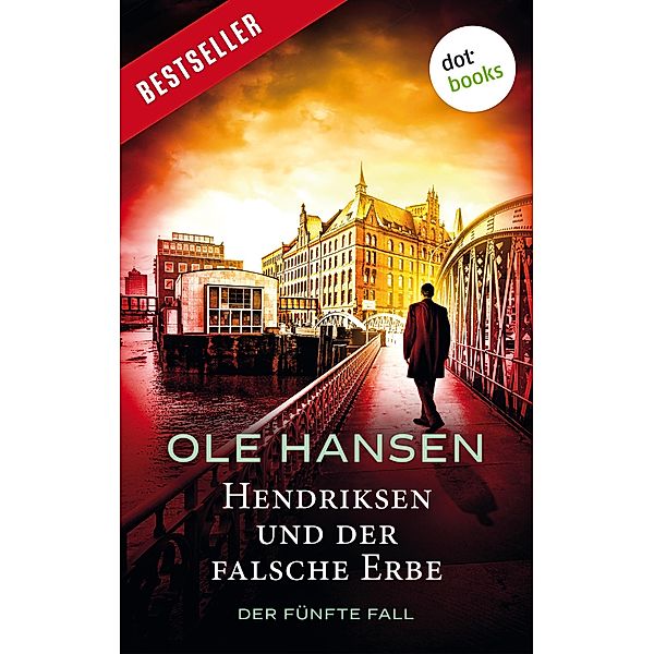 Hendriksen und der falsche Erbe / Hendriksen Bd.5, Ole Hansen