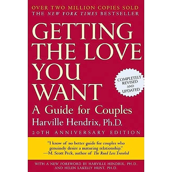 Hendrix, H: Getting the Love You Want: A Guide for Couples:, Harville Hendrix