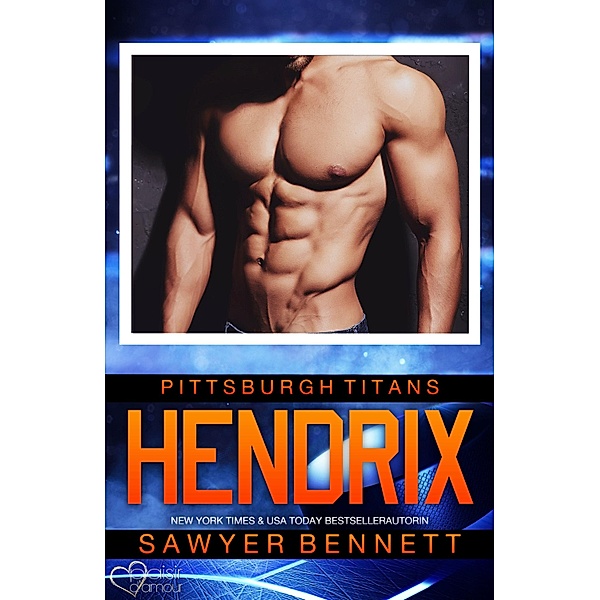 Hendrix (Pittsburgh Titans Team Teil 7) / Pittsburgh Titans Bd.7, Sawyer Bennett