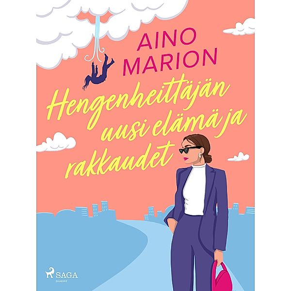 Hengenheittäjän uusi elämä ja rakkaudet, Aino Marion