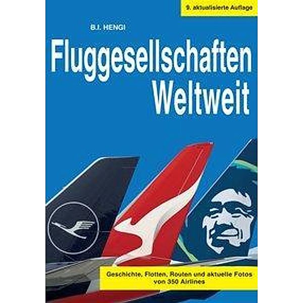Hengi, B: Fluggesellschaften Weltweit, B. I. Hengi