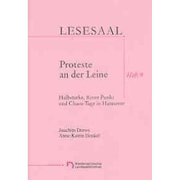 Henkel, A: Proteste an der Leine, Anne K Henkel, Joachim Drews
