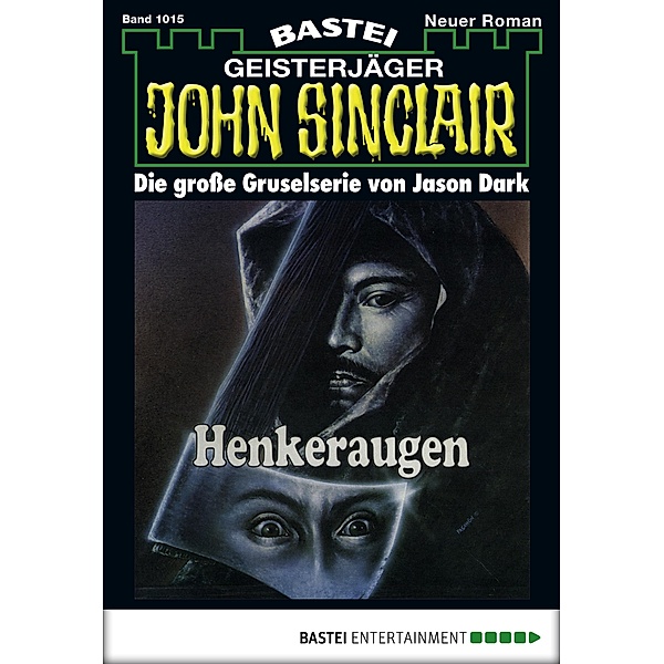 Henkeraugen / John Sinclair Bd.1015, Jason Dark