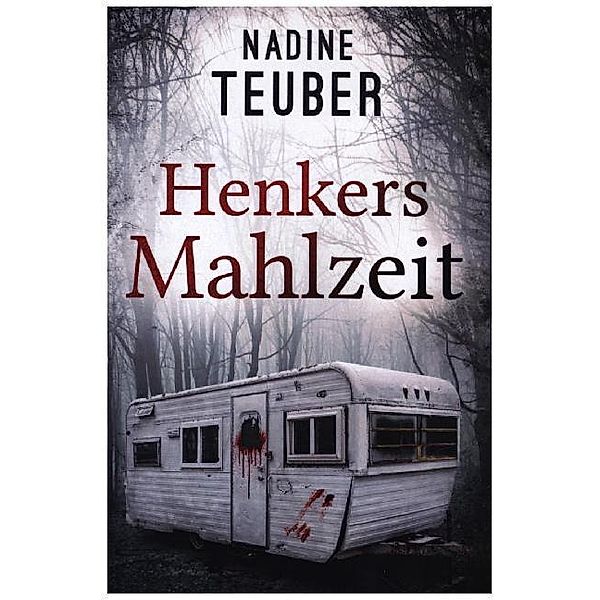 Henkers Mahlzeit, Nadine Teuber