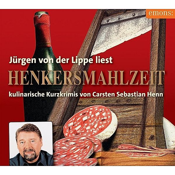 Henkersmahlzeit,3 Audio-CDs, Carsten Sebastian Henn