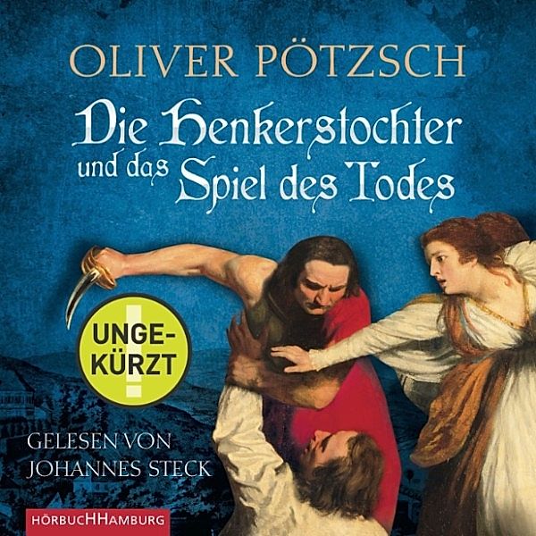 Henkerstochter - 6 - Die Henkerstochter und das Spiel des Todes, Oliver Pötzsch