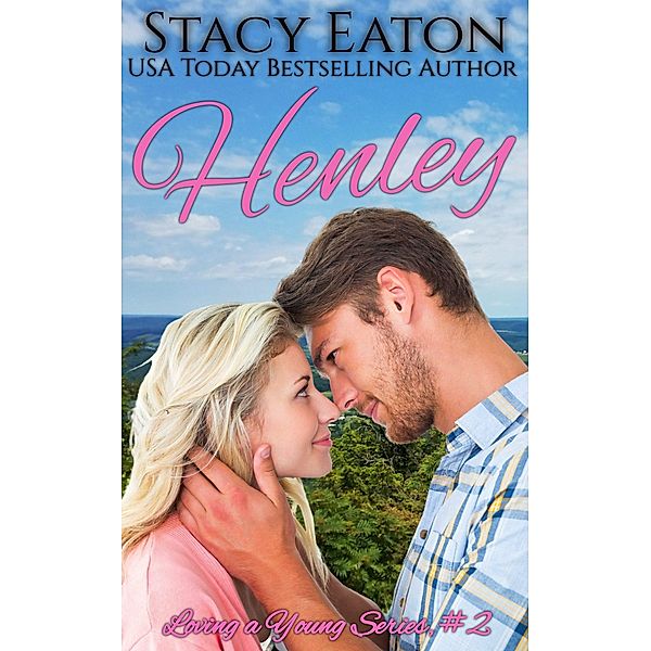 Henley (Loving a Young Series, #2) / Loving a Young Series, Stacy Eaton