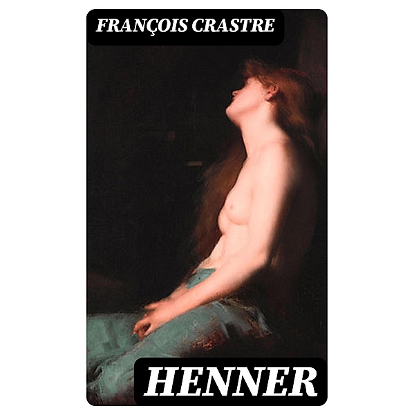 Henner, François Crastre