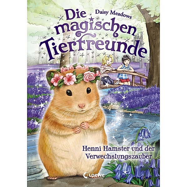Henni Hamster und der Verwechslungszauber / Die magischen Tierfreunde Bd.9, Daisy Meadows