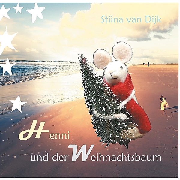 Henni und der Weihnachtsbaum, Stiina van Dijk