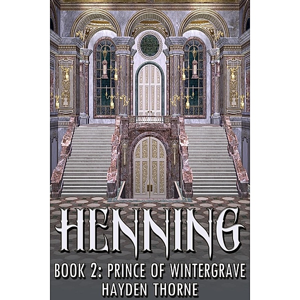 Henning Book 2: Prince of Wintergrave, Hayden Thorne