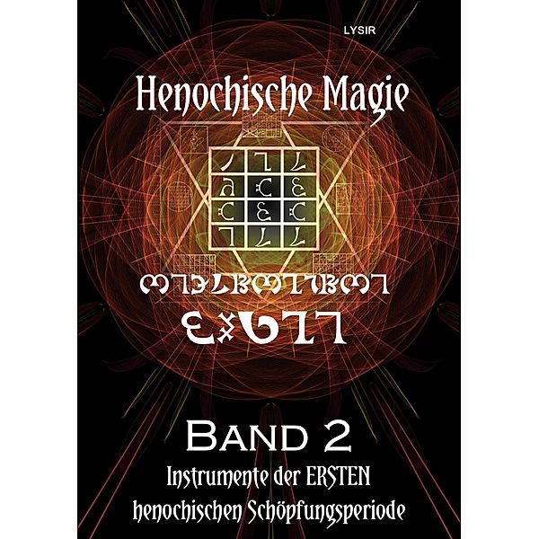 Henochische Magie - Band 2 / Henochische Magie Bd.2, Frater Lysir