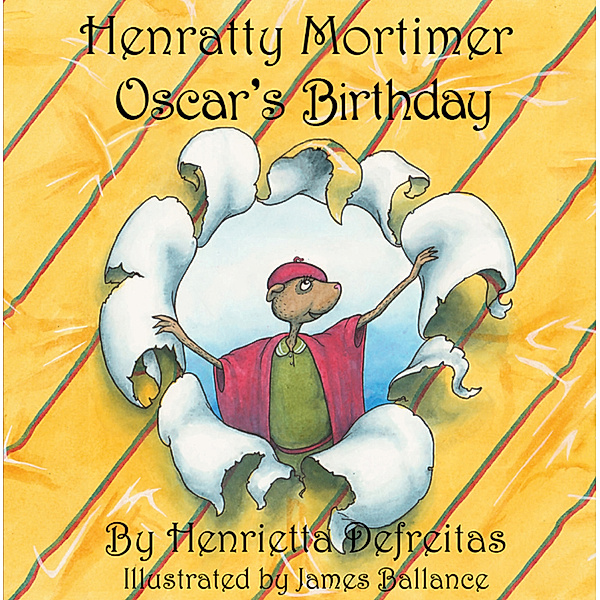Henratty Mortimer: Henratty Mortimer - Oscar's Birthday, Henrietta Defreitas