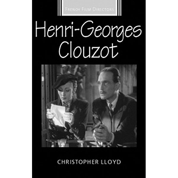 Henri-Georges Clouzot / French Film Directors Series, Christopher Lloyd