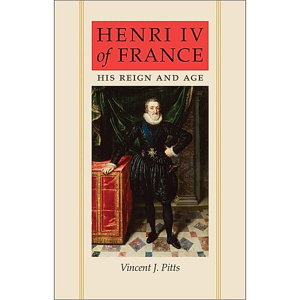 Henri IV of France, Vincent J. Pitts