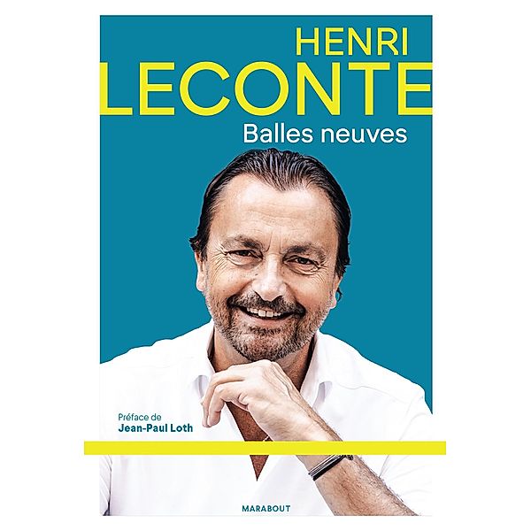 Henri Leconte - Balles neuves / Biographies - Autobiographies, Henri Leconte