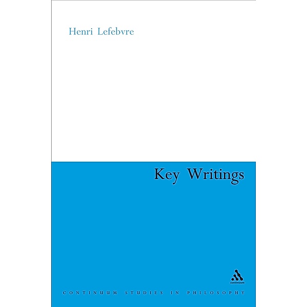 Henri Lefebvre: Key Writings / Continuum Collection