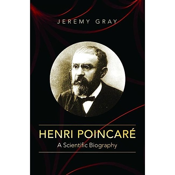 Henri Poincaré, Jeremy Gray