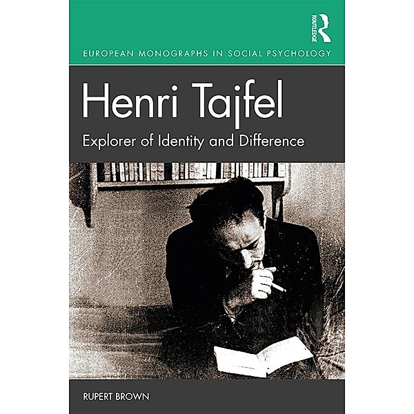 Henri Tajfel: Explorer of Identity and Difference, Rupert Brown