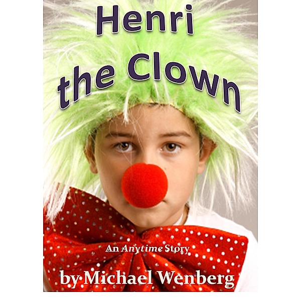 Henri the Clown, Michael Wenberg