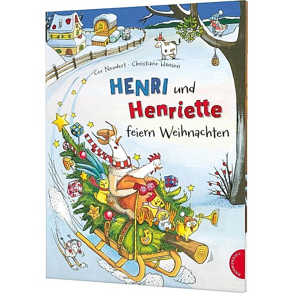 Henri und Henriette feiern Weihnachten / Henri und Henriette Bd.2, Cee Neudert
