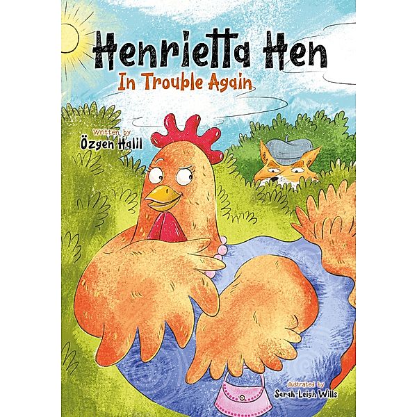 Henrietta Hen In Trouble Again, Ozgen Halil